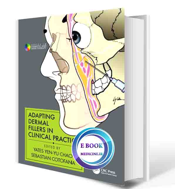دانلود کتاب Adapting Dermal Fillers in Clinical Practice (Series in Cosmetic and Laser Therapy) 2022 (ORIGINAL PDF)